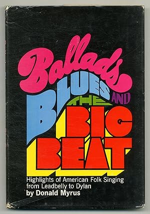 Imagen del vendedor de Ballads, Blues, and The Big Beat a la venta por Between the Covers-Rare Books, Inc. ABAA