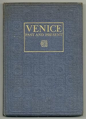 Seller image for Venice: Past and Present for sale by Between the Covers-Rare Books, Inc. ABAA