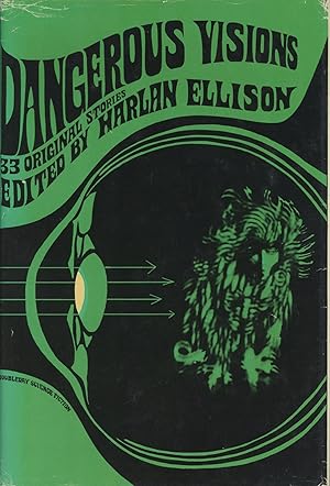 DANGEROUS VISIONS: 33 ORIGINAL STORIES .