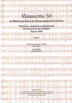 Seller image for Manuscrito 50 da Biblioteca Geral da Universidade de Coimbra - Parte II - Vilancicos, romances, tono for sale by Imosver