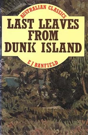 Last Leaves From Dunk Island [Australian Classics]