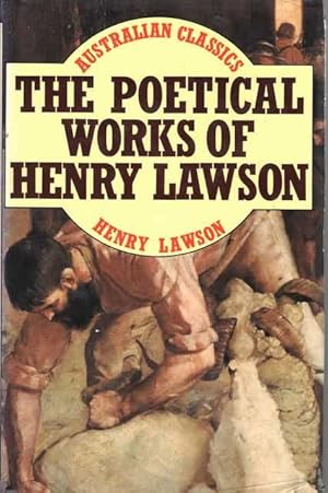 The Poetical Works of Henry lawson [Australian Classics]