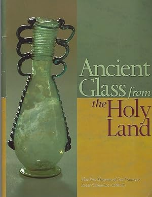 Ancient Glass from the Holy Land