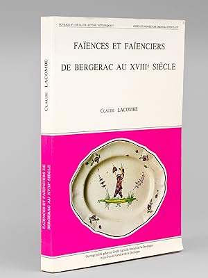 Bild des Verkufers fr Faences et Faenciers de Bergerac au XVIIIe sicle zum Verkauf von Librairie du Cardinal