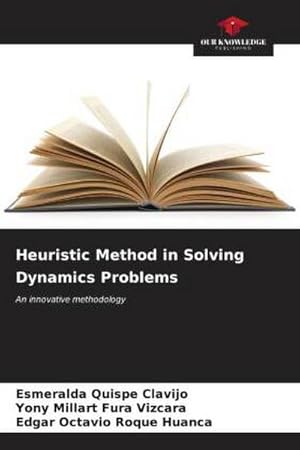 Bild des Verkufers fr Heuristic Method in Solving Dynamics Problems zum Verkauf von BuchWeltWeit Ludwig Meier e.K.
