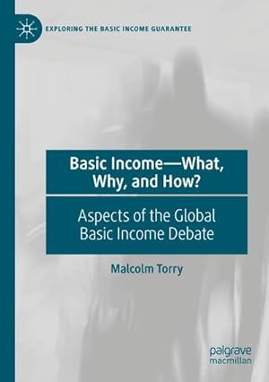 Bild des Verkufers fr Basic IncomeWhat, Why, and How? : Aspects of the Global Basic Income Debate zum Verkauf von AHA-BUCH GmbH