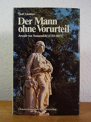 Seller image for Der Mann ohne Vorurteil. Joseph von Sonnenfels 1733 - 1817 for sale by Antiquariat Weber