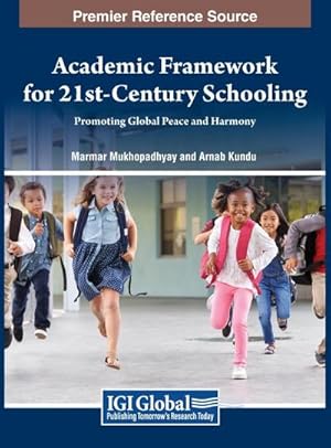 Seller image for Academic Framework for 21st-Century Schooling : Promoting Global Peace and Harmony for sale by AHA-BUCH GmbH