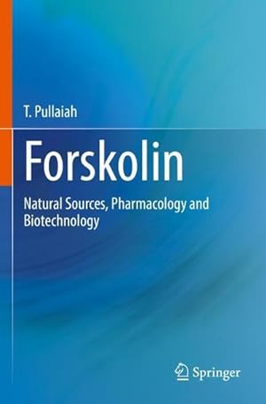 Bild des Verkufers fr Forskolin : Natural Sources, Pharmacology and Biotechnology zum Verkauf von AHA-BUCH GmbH