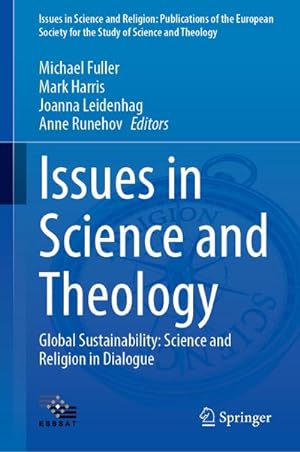 Bild des Verkufers fr Issues in Science and Theology: Global Sustainability : Science and Religion in Dialogue zum Verkauf von AHA-BUCH GmbH