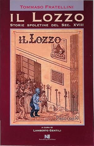 Seller image for Il Lozzo. Storie spoletine del sec. XVIII for sale by FolignoLibri