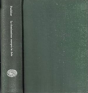 Storia della dominazione europea in Asia. Dal Cinquecento ai nostri giorni