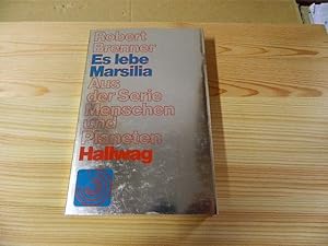 Seller image for Es lebe Marsilia. Brenner, Robert: Menschen und Planeten ; 6 for sale by Versandantiquariat Schfer