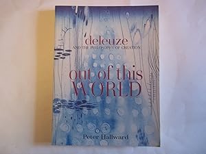 Immagine del venditore per Out of This World: Deleuze and the Philosophy of Creation venduto da Carmarthenshire Rare Books