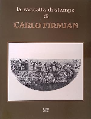 Imagen del vendedor de La raccolta di stampe di Carlo Firmian nel Museo di Capodimonte a la venta por FolignoLibri
