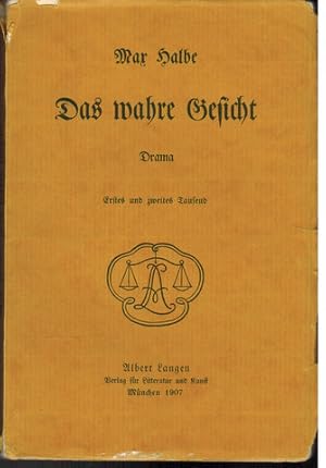 Bild des Verkufers fr Das wahre Gesicht. Drama in fnf Akten und einem Vorspiel. zum Verkauf von Antiquariat Appel - Wessling