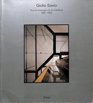 Imagen del vendedor de Giulio Savio. Nuove immagini di architettura 1987-1995 a la venta por FolignoLibri