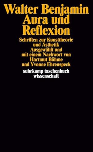 Bild des Verkufers fr Aura und Reflexion: Schriften zur Kunsttheorie und sthetik (suhrkamp taschenbuch wissenschaft) zum Verkauf von Studibuch