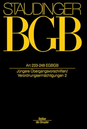 Seller image for Art 233-248: (Jngere bergangsvorschriften / Verordnungsermchtigungen) (J. von Staudingers Kommentar zum Brgerlichen Gesetzbuch mit . zum Brgerlichen Gesetzbuche) for sale by Studibuch