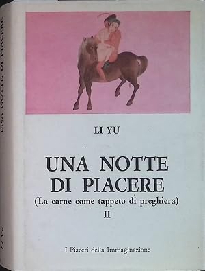 Seller image for Una notte di piacere. La carne come tappeto di preghiera II for sale by FolignoLibri