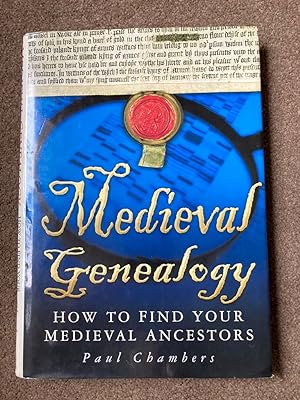 Medieval Genealogy: How to Find Your Medieval Ancestors