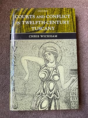 Courts and Conflict in Twelfth-Century Tuscany