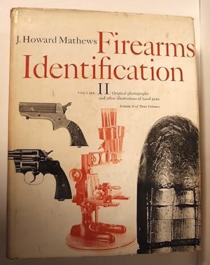 Image du vendeur pour Firearms Identification. Volume 2. Original Photographs and Other Illustrations of Hand Guns. mis en vente par George Kelsall Booksellers, PBFA, BA