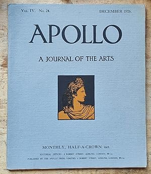 Seller image for Apollo: A Journal of the Arts: December 1926 Vol. IV, No. 24 / R H Wilenski "William Blake As Artist" / James H Hyde "The Four Parts Of The World As Represented In Old-Time Pageants And Ballets, Part 1" / Ernest Newman "The Plain Man And His Music-IX, The Case Of Beethoven" / Bernard Bevan "Danzig" / Watson Lyle "The Charm Of Old Violins" / Murray Adams-Acton "Domestic Architecture And Decoration-XVI" / Malcolm C Salaman "A Gossip About Prints" / Andre Salmon "Letter From Paris" / Oscar Bie "Letter From Berlin" (U.P.) for sale by Shore Books