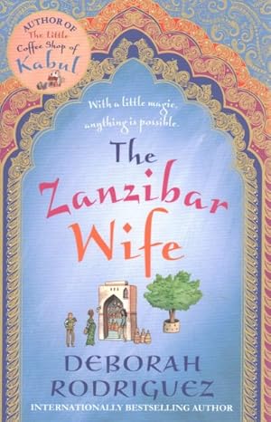 Seller image for Zanzibar Wife : The New Novel from the Internationally Bestselling Author of the Little Coffee Shop of Kabul for sale by GreatBookPrices