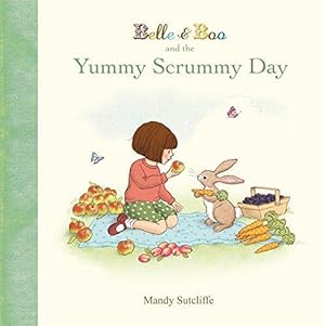 Bild des Verkufers fr Belle & Boo and the Yummy Scrummy Day zum Verkauf von WeBuyBooks