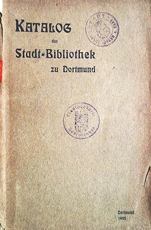 Katalog der Stadt-Bibliothek zu Dortmund.