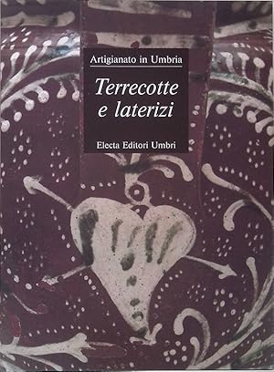 Imagen del vendedor de Terrecotte e laterizi. Artigianato in Umbria a la venta por FolignoLibri