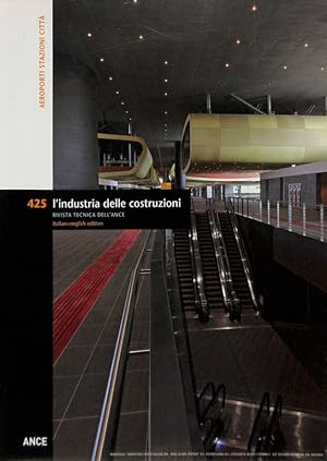 Image du vendeur pour L'industria delle costruzioni. Rivista tecnica dell'Ance. Aeroporti Stazioni Citt. Anno XLVI, N. 425 maggio-giugno 2012 mis en vente par FolignoLibri