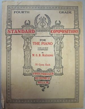 Image du vendeur pour STANDARD COMPOSITIONS FOR THE PIANO. Fourth Grade mis en vente par Reflection Publications