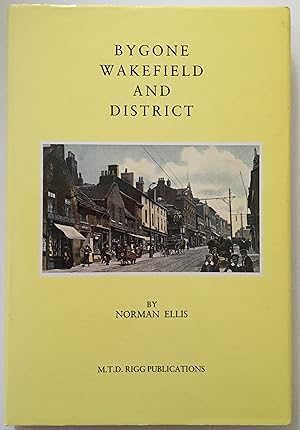 Bygone Wakefield and District Volume 2