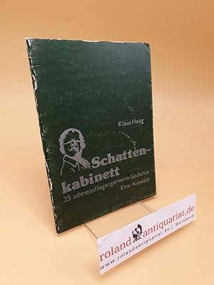 Seller image for Schattenkabinett ; 25 schmiessfliegengarnierte Gedichte ; Eine Auswahl for sale by Roland Antiquariat UG haftungsbeschrnkt