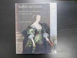 Fashion and Fiction. Dress in Art and Literature in Stuart England