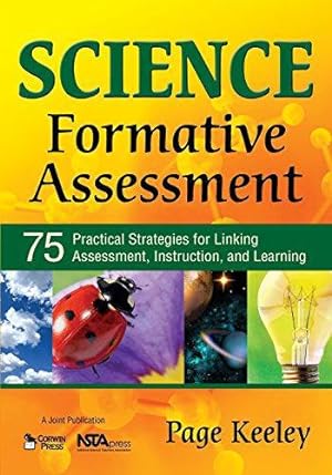 Image du vendeur pour Science Formative Assessment: 75 Practical Strategies for Linking Assessment, Instruction, and Learning mis en vente par WeBuyBooks