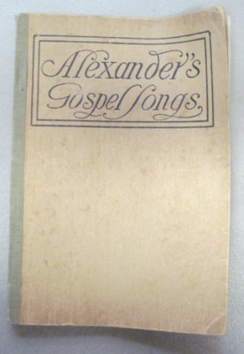 Image du vendeur pour ALEXANDER'S GOSPEL SONGS mis en vente par Reflection Publications