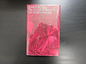 The Occult Philosophy in the Elizabethan Age