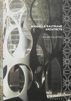 Seller image for Manuelle Gautrand Architecte 2006-2007 Collection for sale by FolignoLibri