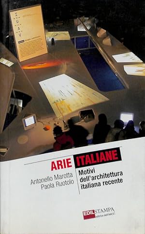 Seller image for Arie italiane. Motivi dell'architettura italiana recente for sale by FolignoLibri
