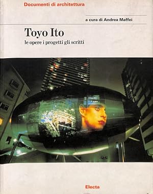 Imagen del vendedor de Toyo Ito. Le opere i progetti gli scritti a la venta por FolignoLibri