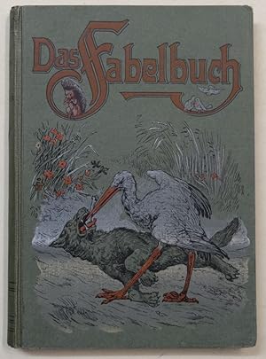 Seller image for Das Fabelbuch. Eine Auswahl der schnsten Fabeln fr die Jugend bearbeitet von Karl Becker. * 100 Fabeln fr Kinder. Nebst einem ernsthaften Anhange. 2 Teile in 1 Band. for sale by Antiquariat Martin Barbian & Grund GbR