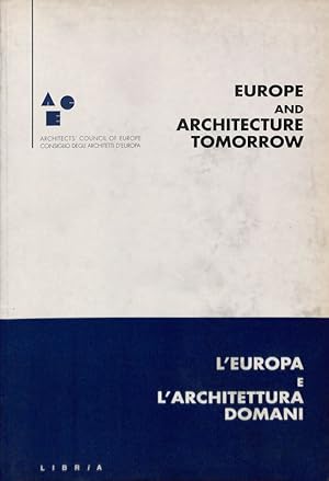 Seller image for Europe and architecture tomorrow - L'Europa e l'architettura domani for sale by FolignoLibri