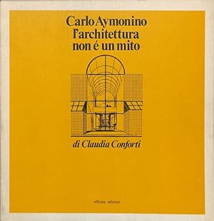 Image du vendeur pour Carlo Aymonino l'architettura non  un mito mis en vente par FolignoLibri