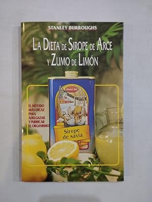 Imagen del vendedor de La dieta de Sirope de Arce y Zumo de Limn a la venta por Saturnlia Llibreria