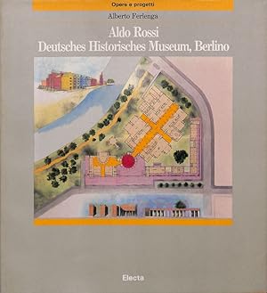 Seller image for Aldo Rossi. Deutsches Historisches Museum, Berlino for sale by FolignoLibri