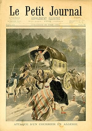 "LE PETIT JOURNAL N°554 du 30/6/1901" ATTAQUE D'UN COURRIER EN ALGÉRIE / UN MARI VITRIOLEUR / TER...