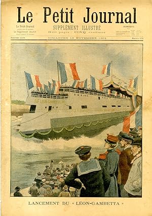 "LE PETIT JOURNAL N°573 du 10/11/1901" LANCEMENT DU "LÉON-GAMBETTA" / HÉROÏSME D'ENFANT